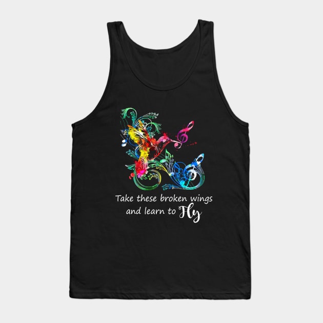 Take these Broken Wings And Learn To Fly T shirt Tank Top by TeeLovely